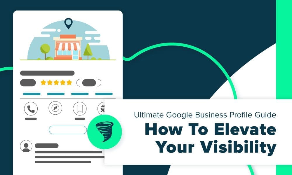 Ultimate Google Business Profile Guide: How To Elevate Your Visibility